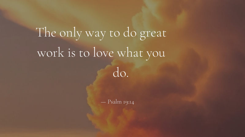 Bible Verse Desktop Wallpaper - Psalm 19:14: Let the words of my mouth, and the meditation of my heart, b...