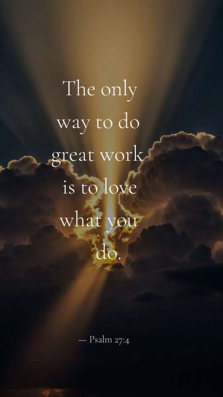 Cute Bible Verse Wallpaper - Psalm 27:4: One thing have I desired of the LORD, that will I seek after...