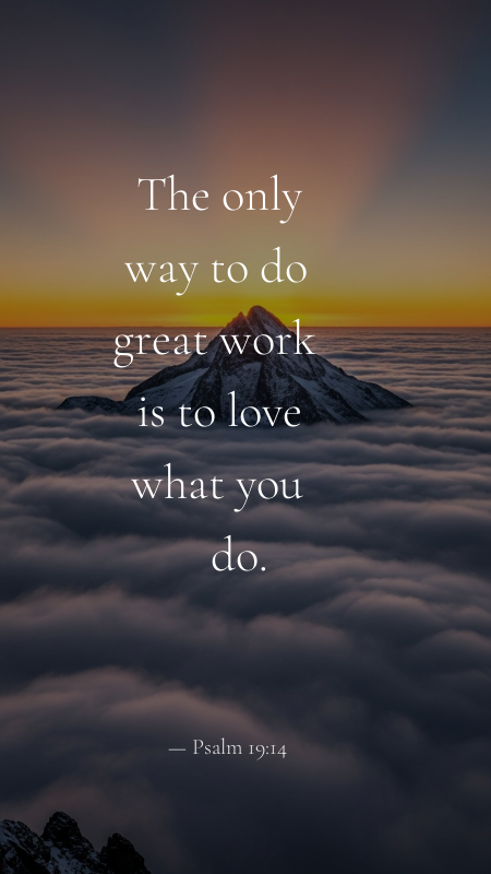 Cute Bible Verse Wallpaper - Psalm 19:14: Let the words of my mouth, and the meditation of my heart, b...