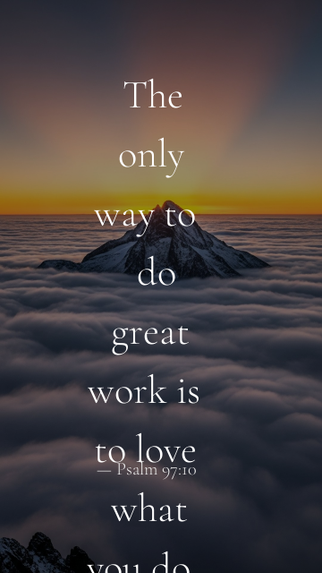 Psalm 97:10 bible verse on Summit Dawn template